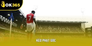 Kèo Phạt Góc: Bí Quyết Hiểu Sâu, Đọc Chuẩn Và Đặt Cược Hiệu Quả